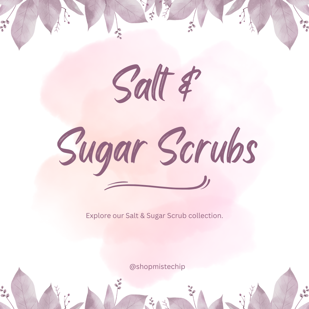Salt & Sugar Scrubs